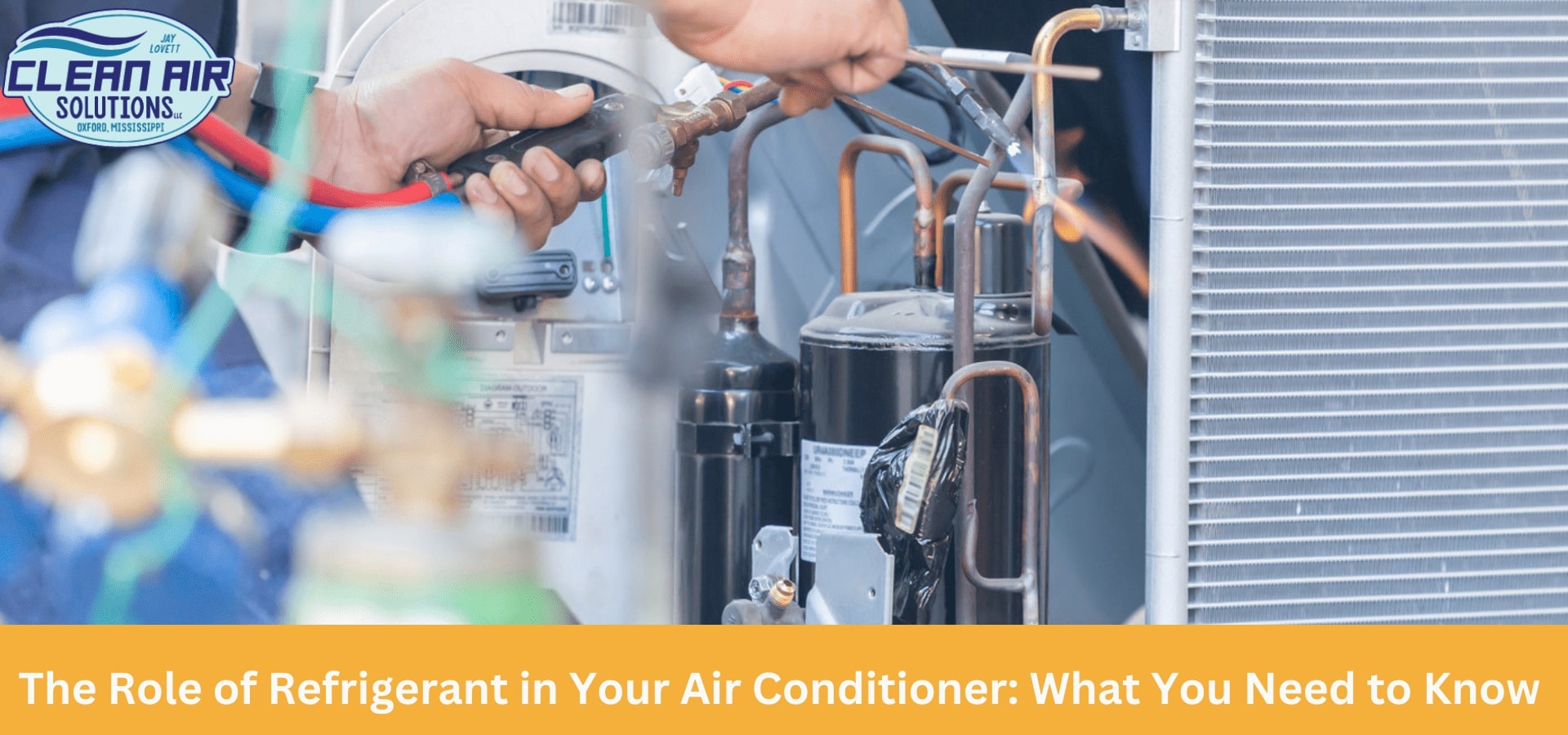 The Role of Refrigerant in Your Air Conditioner What You Need to Know