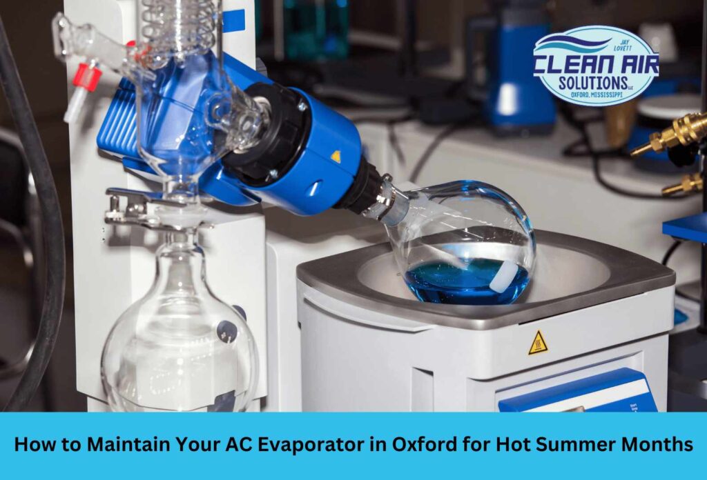 How to Maintain Your AC Evaporator in Oxford for Hot Summer Months